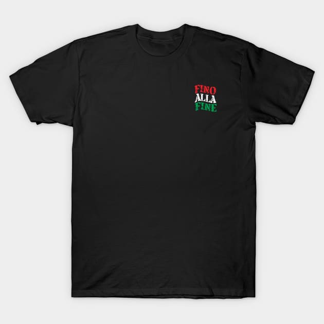 Fino Alla Fine T-Shirt by radeckari25